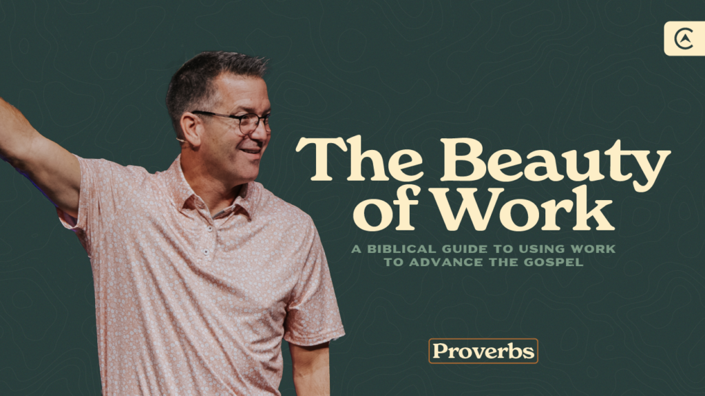 Proverbs | The Beauty of Work